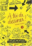 Revue Père Castor-Flammarion  / A toi de dessiner ! : Tome 1, Plus de 200 dessins à compléter ou à créer !