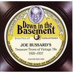 Down In The Basement: Joe Bussard's Treasure Trove of Vintage 78s 1926-1937 (Jewel Case with 28-page booklet)