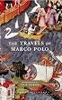 The Travels of Marco Polo: Edited by Peter Harris