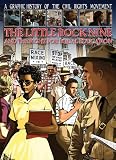 The Little Rock Nine and the Fight for Equal Education (A Graphic History of the Civil Rights Movement)