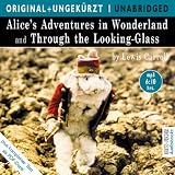 Alice's Adventures in Wonderland and Through the Looking-Glass / Alice im Wunderland und hinter den Spiegeln.  MP3-CD. Die englischen ... Die englischen Originalfassungen ungek&uuml;rzt