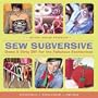 Sew Subversive: Down & Dirty DIY for the Fabulous Fashionista