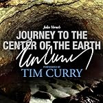Journey to the Center of the Earth: A Signature Performance by Tim Curry | Jules Verne
