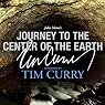 Journey to the Center of the Earth: A Signature Performance by Tim Curry