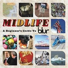 Midlife: A Beginner's Guide To Blur [+digital booklet]