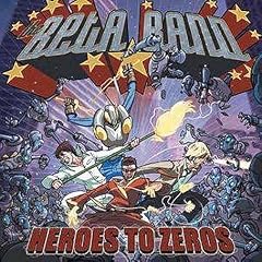 Heroes To Zeros