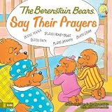 The Berenstain Bears Say Their Prayers (Berenstain Bears&reg;)