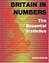 Britain in Numbers: The Essential Statistics