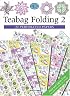 Teabag Folding 2: 22 Perforated Papers (The Crafter's Paper Library)