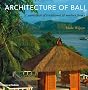 Architecture of Bali: A Sourcebook of Traditional & Modern Forms