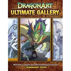 Dragonart Ultimate Gallery: More Than 70 Dragons and Other Mythological Creatures