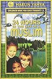24 hours in the life of a Muslim