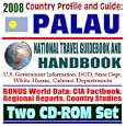 2008 Country Profile and Guide to Palau- National Travel Guidebook and Handbook - Benthic Habitat, Coral Reefs, Koror... by U.S. Government