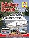 Motor Boat Manual: Buying, Using, Maintaining and Repairing Motor Boats