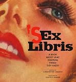 Sex Libris: A Book About What Everyone Thinks They Know