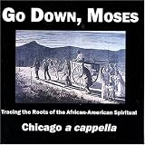 Chicago a cappella -  Go Down, Moses