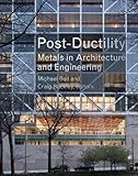 Post-ductility : metals in architecture and engineering