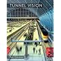 Tunnel Vision