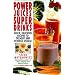 Power Juices Super Drinks