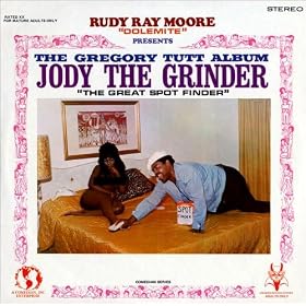 Rudy Ray Moore "Dolemite" Presents ? The Gregory Tutt Album - Jody the Grinder "The Great Spot Finder" [Explicit]