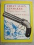 Ethan Allen, gunmaker: his partners, patents & firearms,