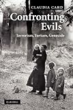 Confronting Evils: Terrorism, Torture, Genocide