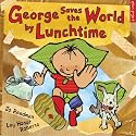 George Saves the World by Lunchtime (Eden Project Books)