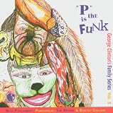George Clintons Family Series Vol.2: P Is for Funk