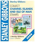 Collect Channel Island and Isle of Man Stamps 2008 (Stamp Catalogue)