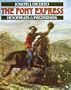 The Pony Express: Hoofbeats in the Wilderness (First Book)