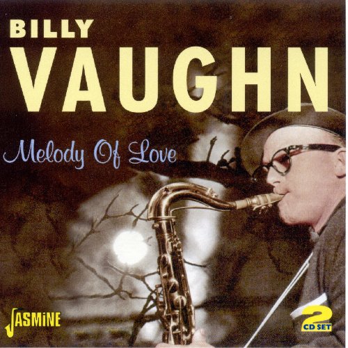 billy vaughn - Melody Of Love [Original Recordings Remastered] 2Cd Set - Zortam Music