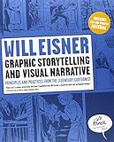 Graphic Storytelling and Visual Narrative (Will Eisner Instructional Books)