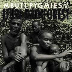 Mbuti Pygmies of the Ituri Rainforest