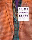 Artist/Rebel/Dandy: Men of Fashion (Museum of Art, Rhode Island School of Design)