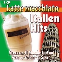 Latte macchiato Italien Hits