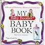 My Baby Boomer Baby Book: A Record of Milestones, Millstones & Gallstones