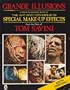 Grande Illusions: A Learn-By-Example Guide to the Art and Technique of Special Make-Up Effects from the Films of Tom Savini