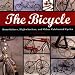 Bicycle: Bone Shakers, Highwheelers, And Other Celebrated Cycles