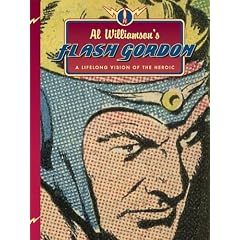 Al Williamsons Flash Gordon: A Lifelong Vision of the Heroic