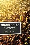 Operation Fly Trap: L. A. Gangs, Drugs, and the Law