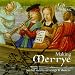 Making Merrye: Joyful Medieval Song and Dances