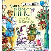 Fancy Nancy: Every Day Is Earth Day | Jane O'Connor, Robin Preiss Glasser
