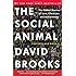 The Social Animal: The Hidden Sources of Love, Character, and Achievement