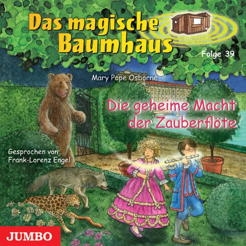 Jumbo Neue Medien & Verlag GmbH Das magische Baumhaus. Die geheime Macht der Zauberfl&ouml;te: Mit Musik von Ulrich Maske