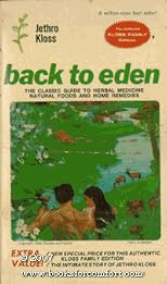 Back to Eden : American herbs for pleasure and health : natural nutrition with recipes and instruction for living the Edenic life