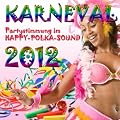Karneval 2012 (Partystimmung im Happy-Polka-Sound)