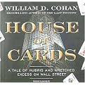 House of Cards (A Tale of Hubris and Wretched Excess on Wall Street Library Edition) (Unabridged) (Compact Disc)