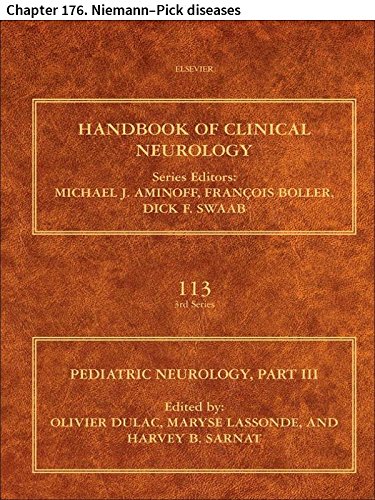Pediatric Neurology Part III: Chapter 176. Niemann-Pick diseases (Handbook of Clinical Neurology)