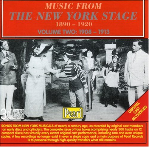 CD-Charts  Search : Music from the New York Stage 1890-1920, Vol. 2: 1908-1913
