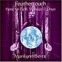 Feathertouch: Music for Reiki and Massage